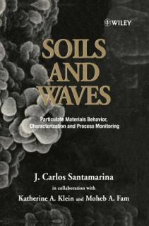 Soils and Waves: Particulate Materials Behavior, Characterization and Process Monitoring