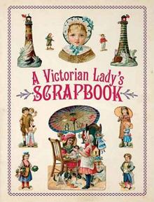 A Victorian Lady's Scrapbook [With CDROM]