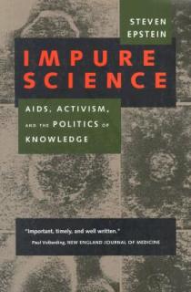 Impure Science, 7: Aids, Activism, and the Politics of Knowledge