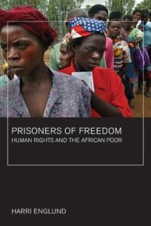 Prisoners of Freedom: Human Rights and the African Poor Volume 14