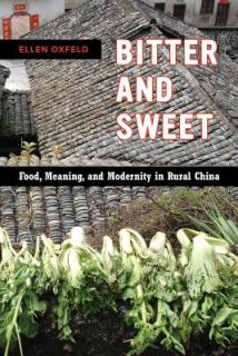 Bitter and Sweet: Food, Meaning, and Modernity in Rural China Volume 63