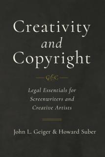 Creativity and Copyright: Legal Essentials for Screenwriters and Creative Artists