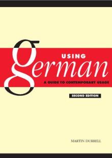 Using German: A Guide to Contemporary Usage
