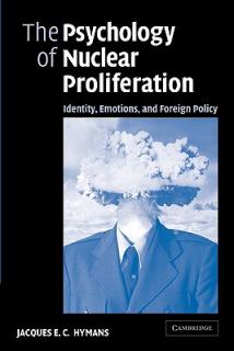 The Psychology of Nuclear Proliferation: Identity, Emotions and Foreign Policy