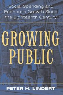 Growing Public: Volume 1, the Story: Social Spending and Economic Growth Since the Eighteenth Century