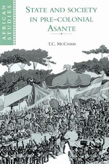 State and Society in Pre-Colonial Asante