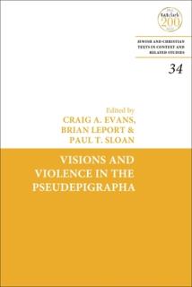 Visions and Violence in the Pseudepigrapha