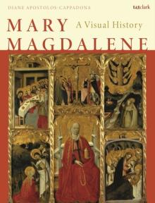 Mary Magdalene: A Visual History