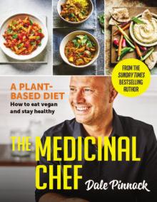 The Medicinal Chef: Plant-Based Diet - How to Eat Vegan & Stay Healthy