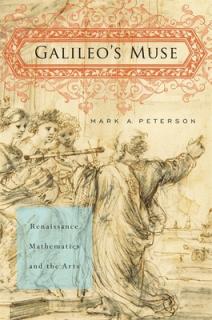Galileo's Muse: Renaissance Mathematics and the Arts