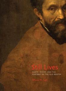Still Lives: Death, Desire, and the Portrait of the Old Master