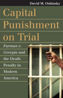Capital Punishment on Trial: Furman V. Georgia and the Death Penalty in Modern America