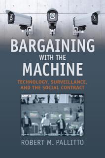 Bargaining with the Machine: Technology, Surveillance, and the Social Contract