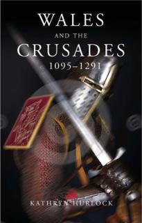 Wales and the Crusades: C.1095-1291