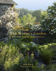 The Writer's Garden: How Gardens Inspired the World's Great Authors