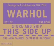 The Andy Warhol Catalogue Raisonn: Paintings and Sculpture Late 1974-1976 (Volume 4)
