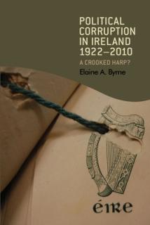Political Corruption in Ireland 1922-2010: A Crooked Harp?
