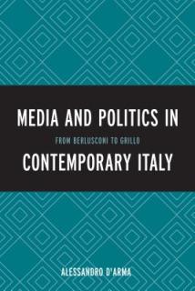 Media and Politics in Contemporary Italy: From Berlusconi to Grillo