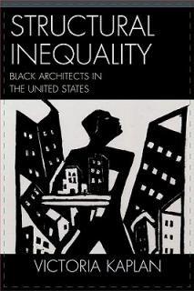 Structural Inequality: Black Architects in the United States