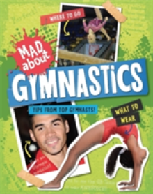 Mad About: Gymnastics