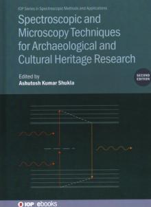 Spectroscopic and Microscopy Techniques for Archaeological and Cultural Heritage Research (Second Edition)