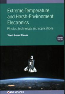 Extreme-Temperature and Harsh-Environment Electronics: Physics, Technology and Applications