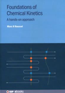Foundations of Chemical Kinetics: A hands-on approach