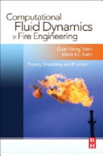 Computational Fluid Dynamics in Fire Engineering: Theory, Modelling and Practice