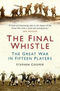 The Final Whistle: The Great War in Fifteen Players