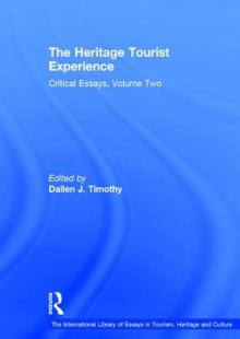 The Heritage Tourist Experience: Critical Essays, Volume Two