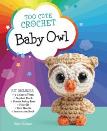 Too Cute Crochet: Baby Owl