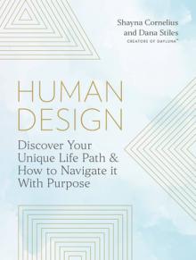 Your Human Design: Use Your Unique Energy Type to Manifest the Life You Were Born for