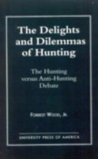 Delights and Dilemmas of Hunting