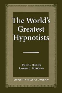 The World's Greatest Hypnotists