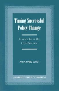 Timing Successful Policy Change: Lessons from the Civil Service