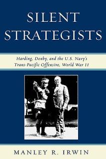 Silent Strategists: Harding, Denby, and the U.S. Navy's Trans-Pacific Offensive, World War II