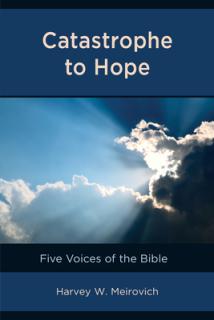 Catastrophe to Hope: Five Voices of the Bible