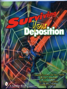 Surviving Your Deposition: A Complete Guide to Help Prepare for Your Deposition