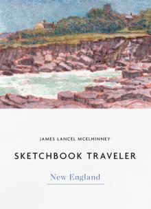 Sketchbook Traveler New England: New England