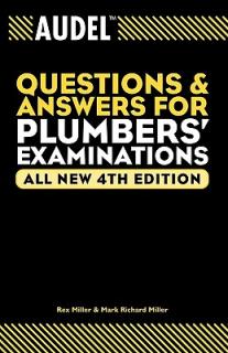 Audel Questions and Answers for Plumbers' Examinations