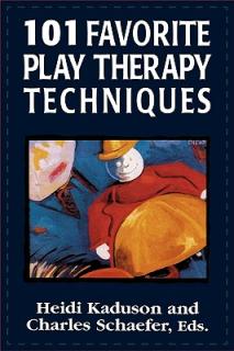 101 Favorite Play Therapy Techniques, Volume 1