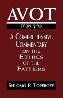 Avot: A Comprehensive Commentary on the Ethics of the Fathers