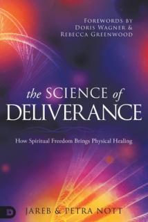The Science of Deliverance: How Spiritual Freedom Brings Physical Healing