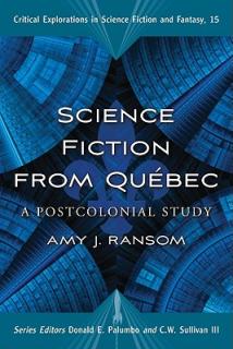 Science Fiction from Quebec: A Postcolonial Study
