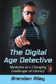 The Digital Age Detective: Mysteries in a Changing Landscape of Literacy
