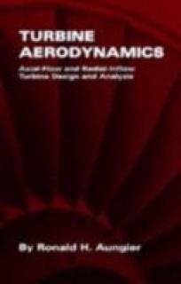 Turbine Aerodynamics: Axial-Flow and Radial-Inflow Turbine Design and Analysis