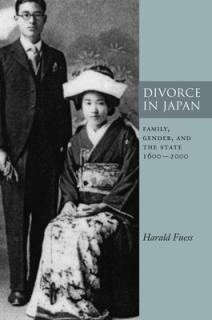Divorce in Japan: Family, Gender, and the State, 1600-2000