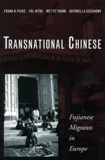 Transnational Chinese: Fujianese Migrants in Europe