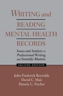 Writing and Reading Mental Health Records: Issues and Analysis in Professional Writing and Scientific Rhetoric