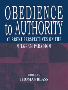 Obedience to Authority: Current Perspectives on the Milgram Paradigm